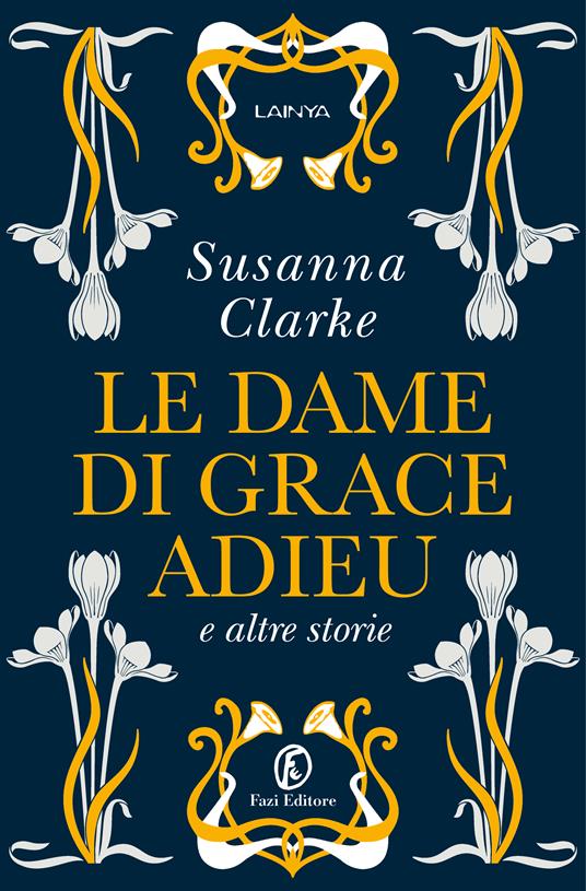 Susanna Clarke Le dame di Grace Adieu e altre storie